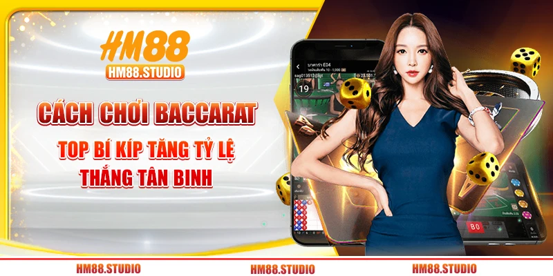 Cách chơi Baccarat