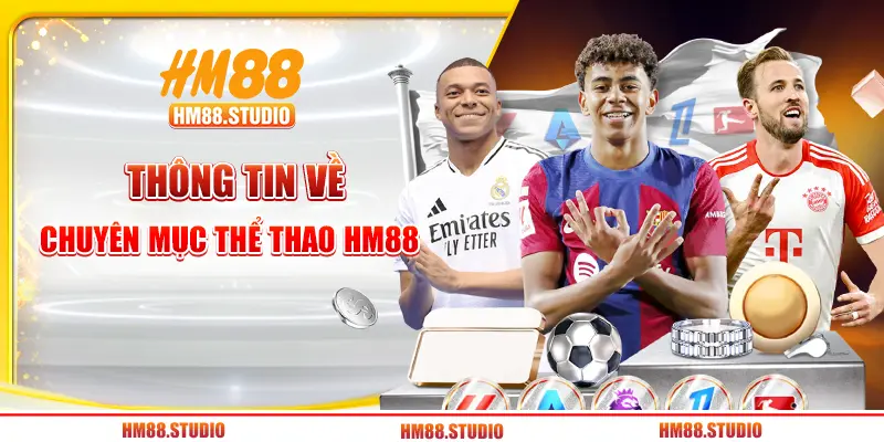 Thông tin về chuyên mục thể thao HM88 