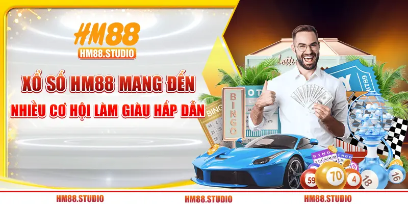 Xổ số HM88 mang đến nhiều cơ hội làm giàu hấp dẫn